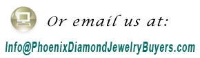 Email Phoenix Diamond Jewelry Buyers